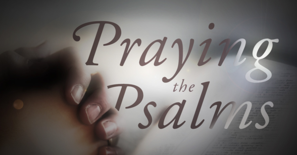 Praying the Psalms